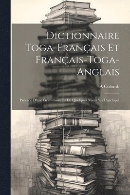 Dictionnaire Toga-Franais Et Franais-Toga-Anglais 1