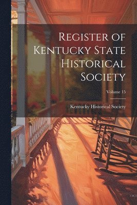 bokomslag Register of Kentucky State Historical Society; Volume 15