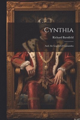 Richard Barnfield - Cynthia; And, the Legend of Cassandra, Häftad