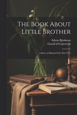 Edwin Björkman, Gustaf Af Geijerstam - Book About Little Brother, Häftad