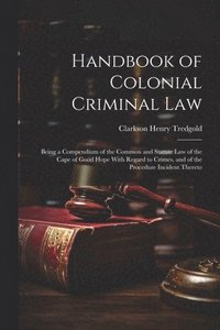 bokomslag Handbook of Colonial Criminal Law