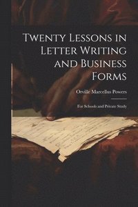 bokomslag Twenty Lessons in Letter Writing and Business Forms