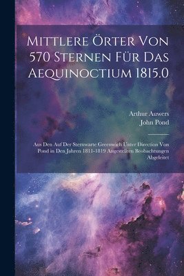 bokomslag Mittlere rter Von 570 Sternen Fr Das Aequinoctium 1815.0