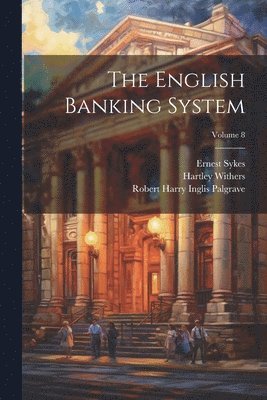 bokomslag The English Banking System; Volume 8