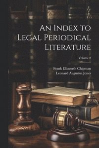 bokomslag An Index to Legal Periodical Literature; Volume 2
