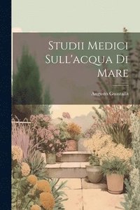 bokomslag Studii Medici Sull'acqua Di Mare