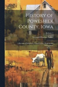 bokomslag History of Poweshiek County, Iowa