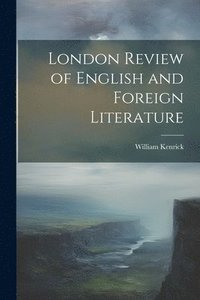 bokomslag London Review of English and Foreign Literature