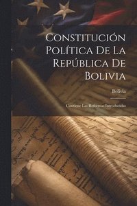 bokomslag Constitucin Poltica De La Repblica De Bolivia