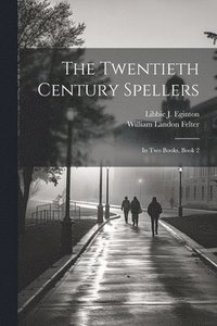 bokomslag The Twentieth Century Spellers