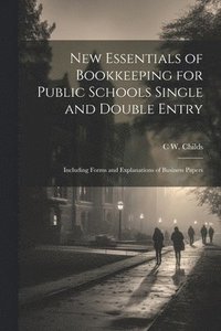 bokomslag New Essentials of Bookkeeping for Public Schools Single and Double Entry