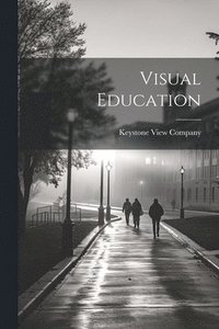 bokomslag Visual Education