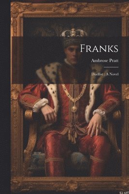 Ambrose Pratt - Franks, Häftad
