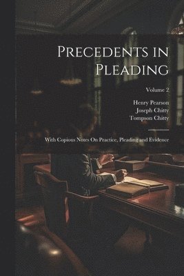 Joseph Chitty, Henry Pearson, Tompson Chitty - Precedents in Pleading, Häftad