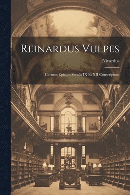 Nivardus - Reinardus Vulpes, Häftad