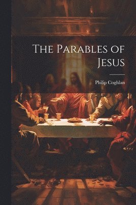 bokomslag The Parables of Jesus