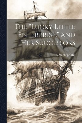 bokomslag "Lucky Little Enterprise." and Her Successors