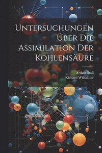 bokomslag Untersuchungen ber die assimilation der kohlensure