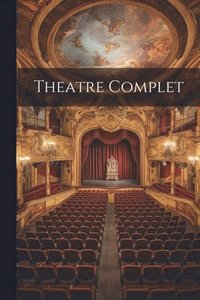 bokomslag Theatre Complet