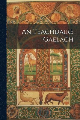 bokomslag An teachdaire Gaelach