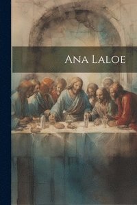 bokomslag Ana Laloe