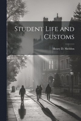 bokomslag Student Life and Customs
