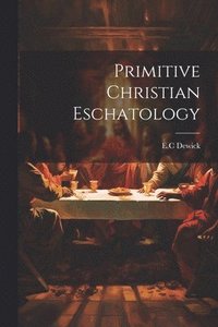 bokomslag Primitive Christian Eschatology