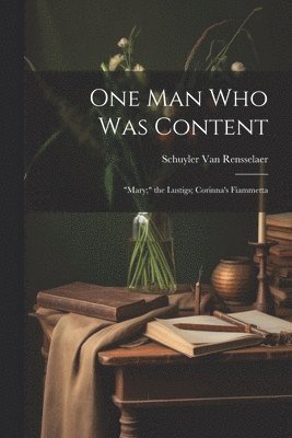 One Man Who Was Content 1