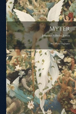 Johannes Vilhelm Jensen - Myter, Häftad