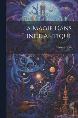 Victor Henry - Magie Dans L'inde Antique, Häftad