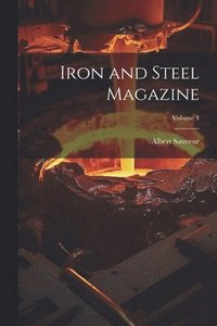 bokomslag Iron and Steel Magazine; Volume 4