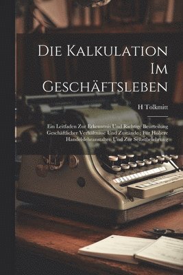 bokomslag Die Kalkulation Im Geschftsleben