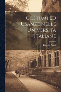 bokomslag Costumi Ed Usanze Nelle Universit Italiane