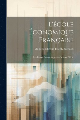 bokomslag L'cole conomique Franaise