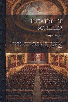 Adolphe Regnier - Theatre De Schiller, Häftad