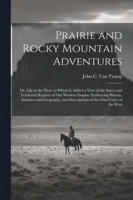 Prairie and Rocky Mountain Adventures 1