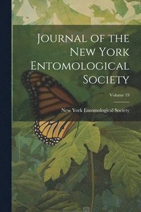 bokomslag Journal of the New York Entomological Society; Volume 19