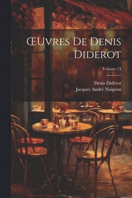 bokomslag OEuvres De Denis Diderot; Volume 13