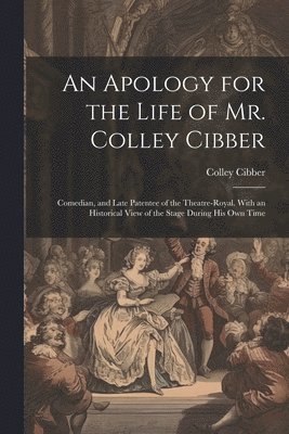 bokomslag Apology for the Life of Mr. Colley Cibber