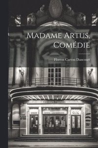 bokomslag Madame Artus, Comdie