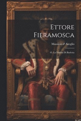 bokomslag Ettore Fieramosca