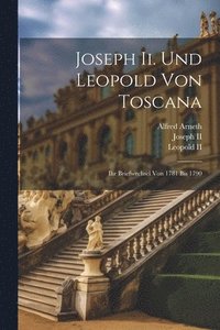bokomslag Joseph Ii. Und Leopold Von Toscana