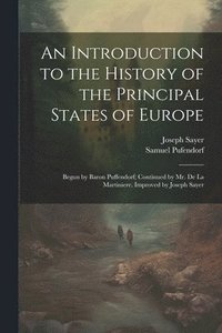 bokomslag An Introduction to the History of the Principal States of Europe