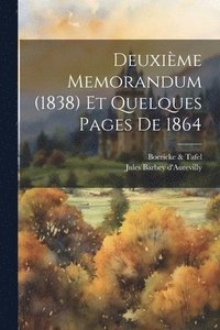 bokomslag Deuxième Memorandum (1838) Et Quelques Pages De 1864