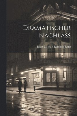 Dramatischer Nachlass 1