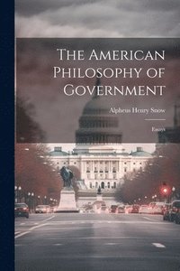 bokomslag American Philosophy of Government