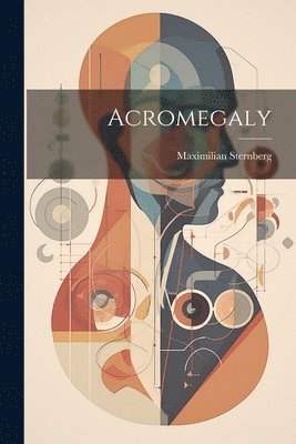 Maximilian Sternberg - Acromegaly, Häftad