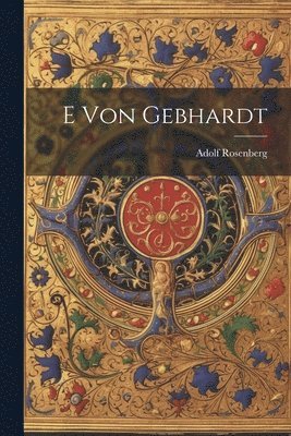 E von Gebhardt 1