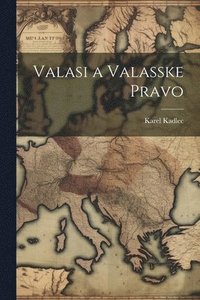 bokomslag Valasi a Valasske Pravo