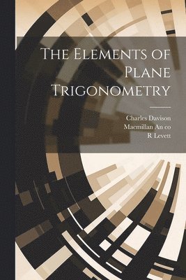 The Elements of Plane Trigonometry 1